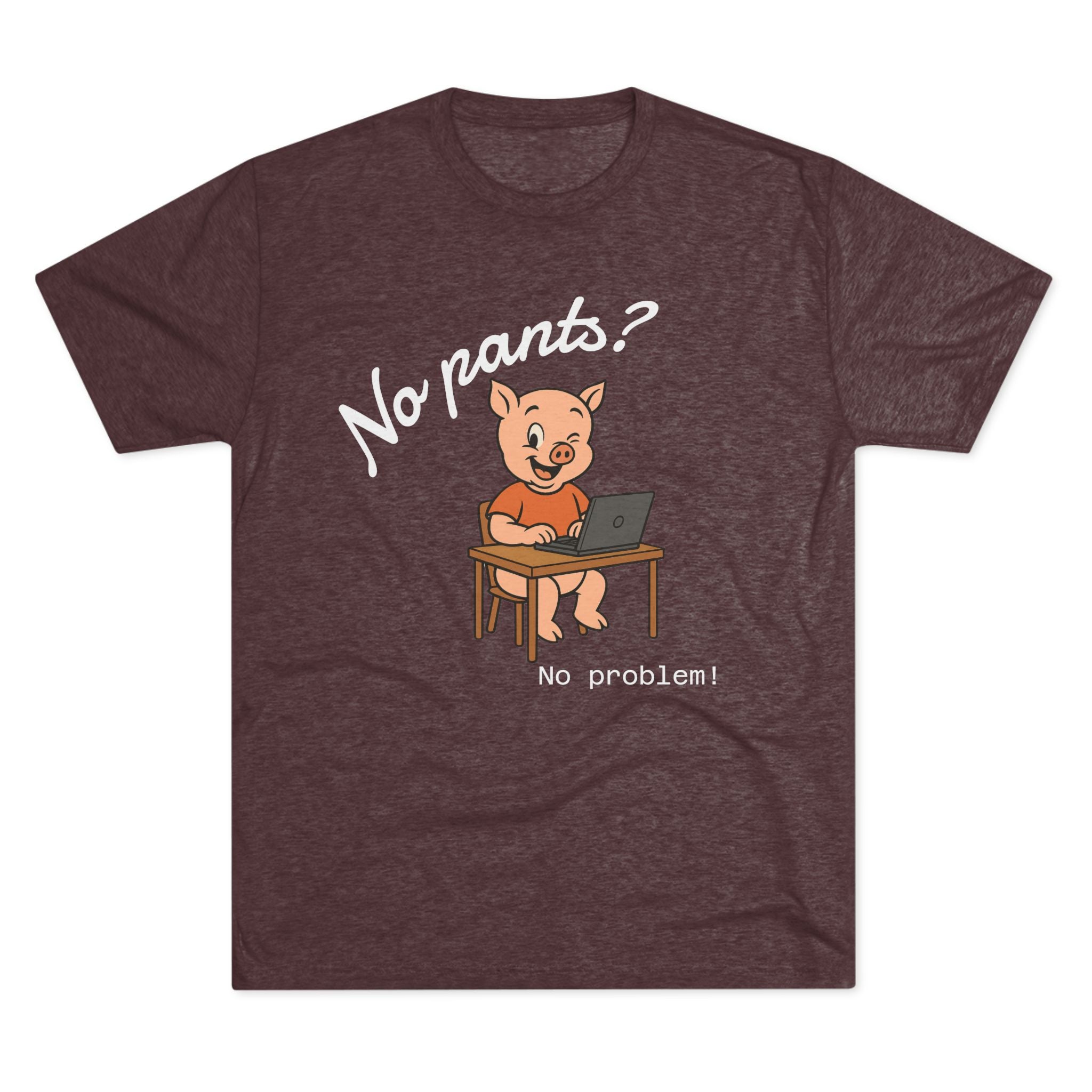 Remotely Funny | No Pants? No problem! T-Shirt