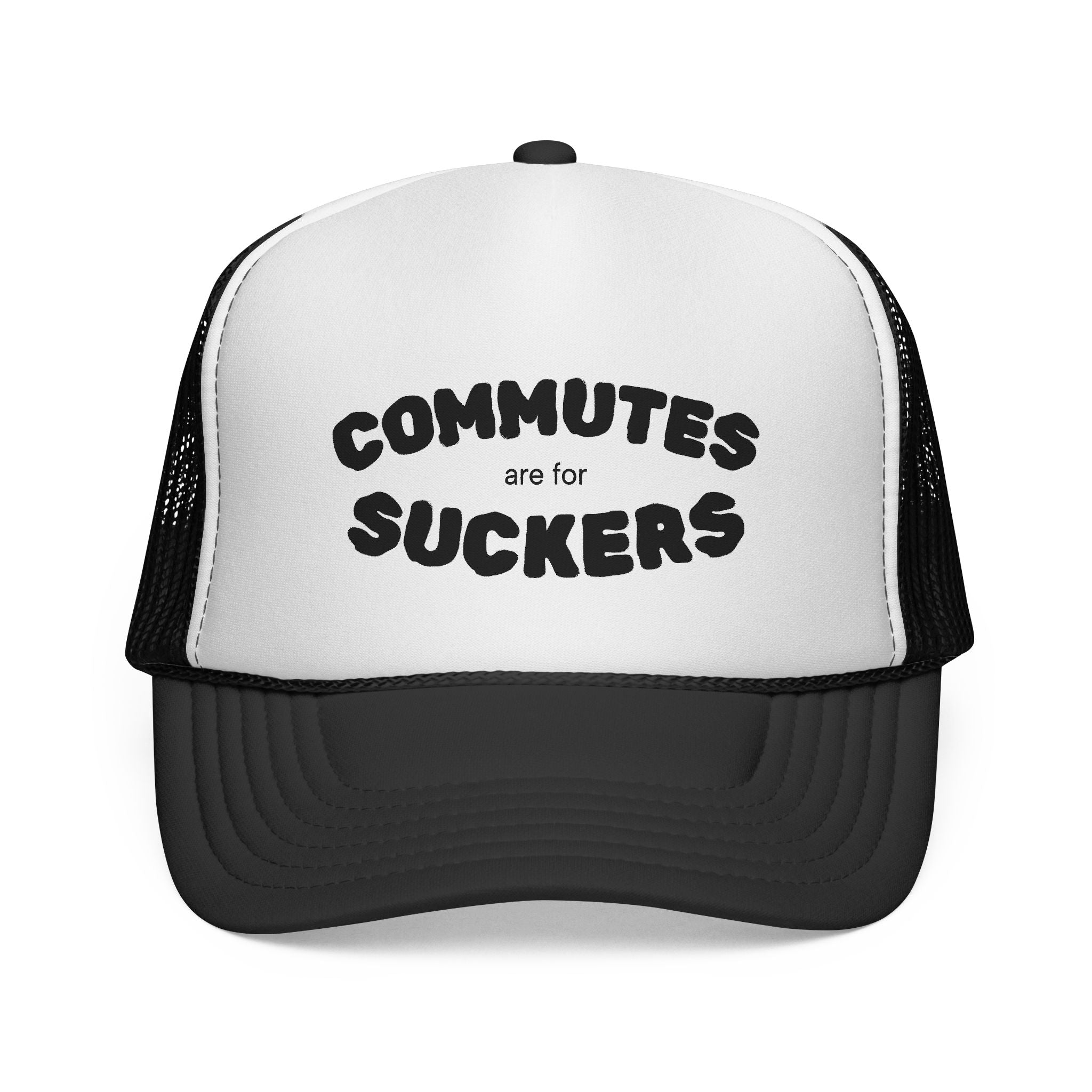 Commutes are for Suckers - Trucker Hat