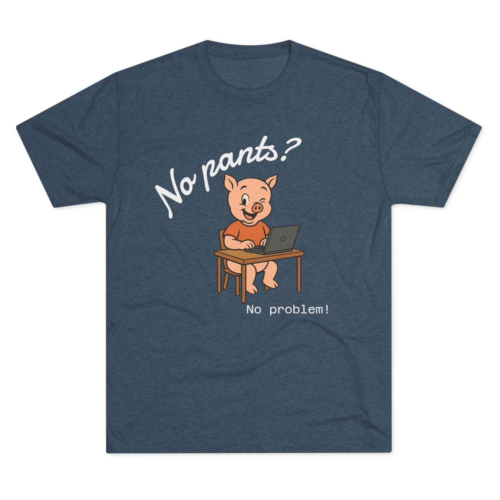 Remotely Funny | No Pants? No problem! T-Shirt