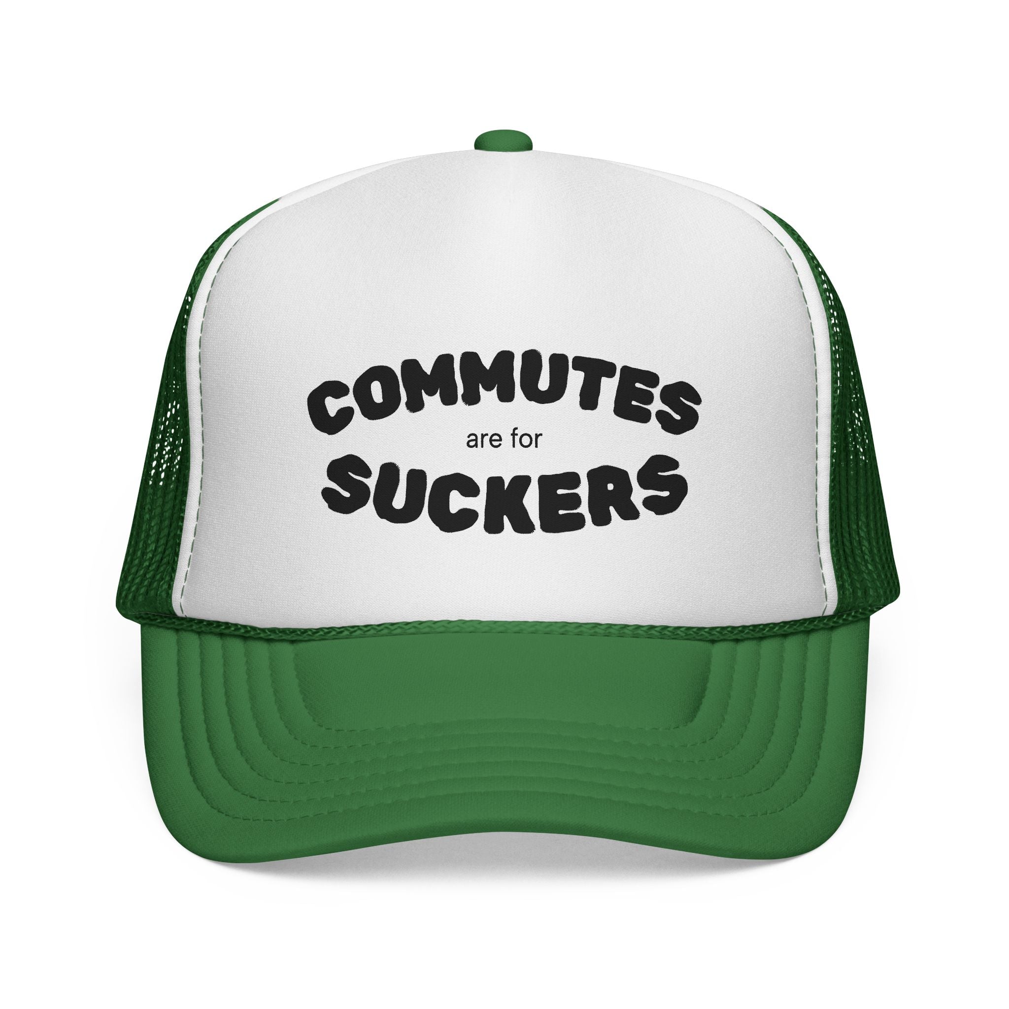 Commutes are for Suckers - Trucker Hat