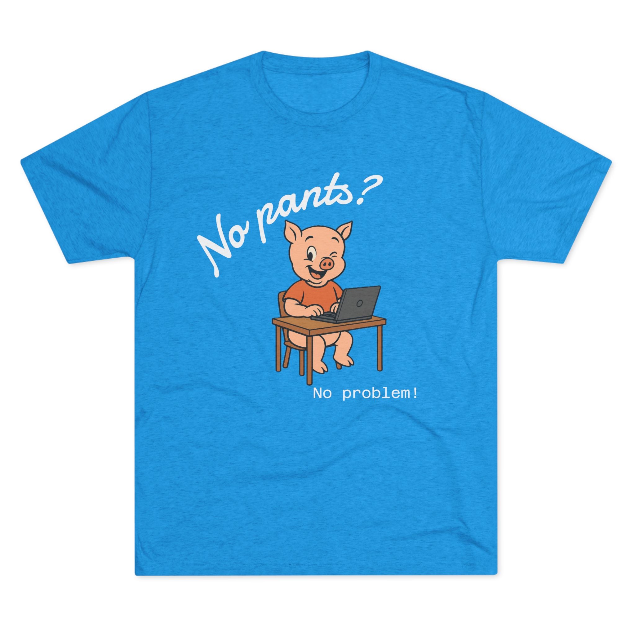 Remotely Funny | No Pants? No problem! T-Shirt