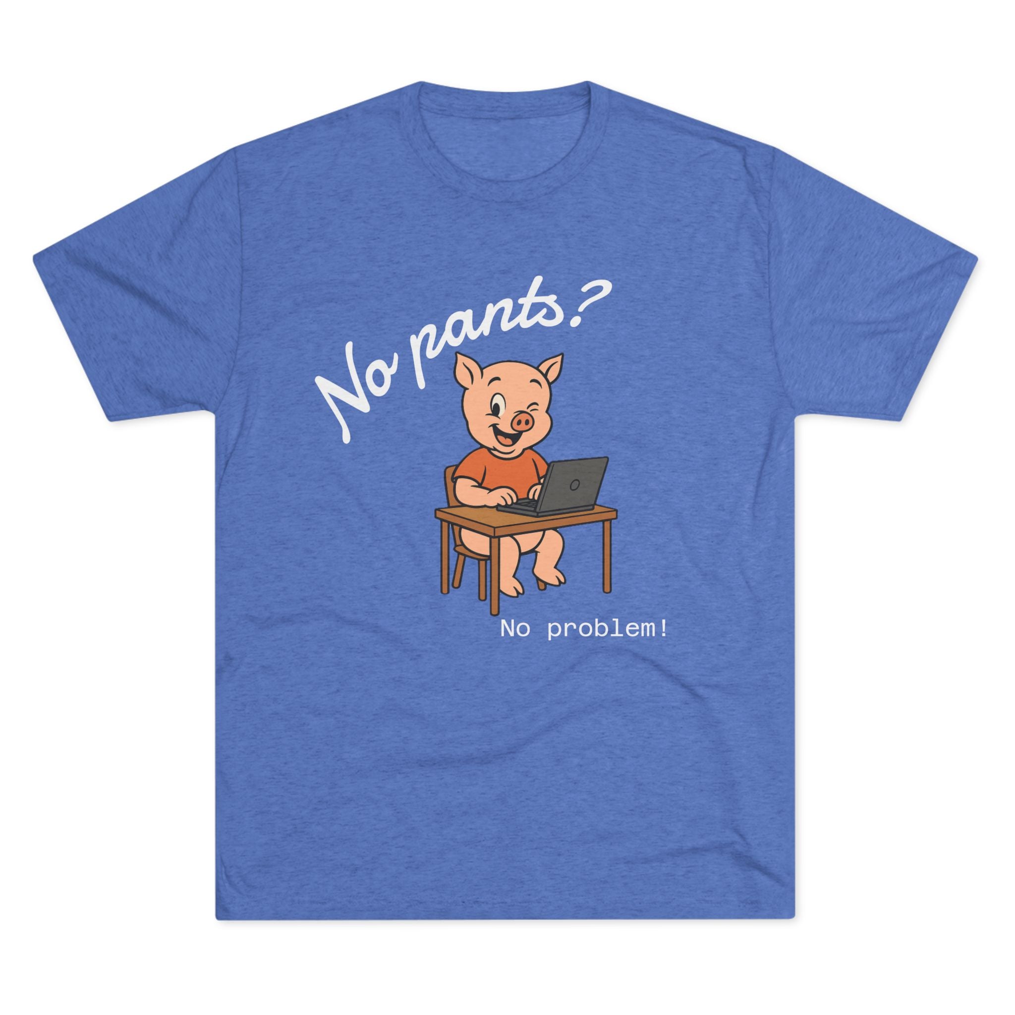 Remotely Funny | No Pants? No problem! T-Shirt