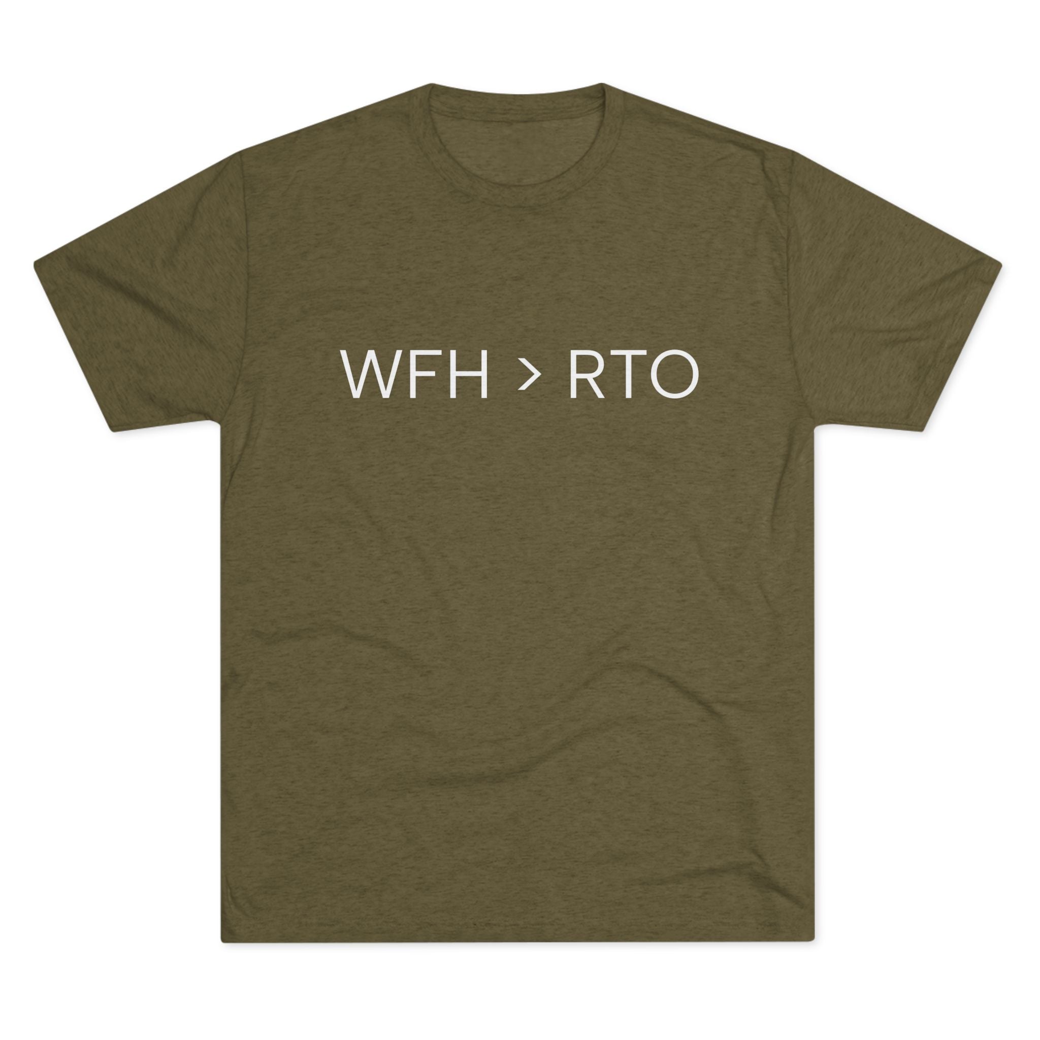 Unisex Crew Tee - WFH > RTO, Funny Work From Home Shirt